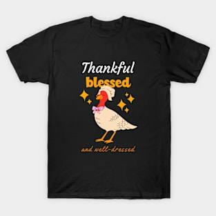 Thankful, Blessed and Well Dressed T-Shirt